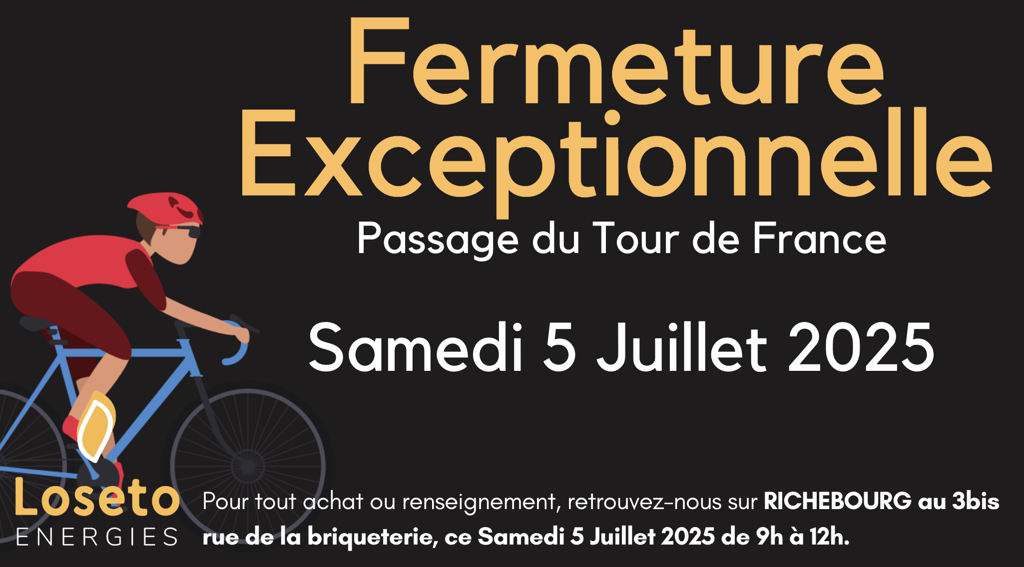 FERMETURE EXCEPTIONNELLE - TOUR DE FRANCE 